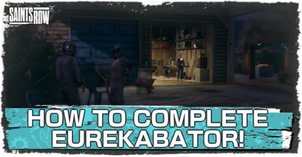Saints Row - How to Complete Eurekabator!