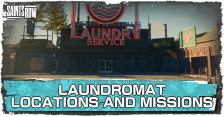 LAUNDROMAT LOCATIONS AND MISSIONS