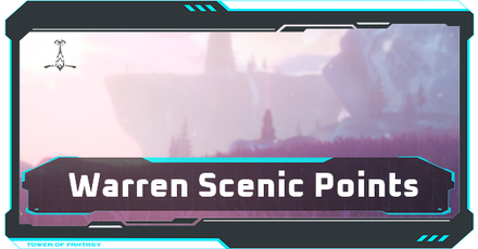 Tower of Fantasy - Warren Scenic Points.png
