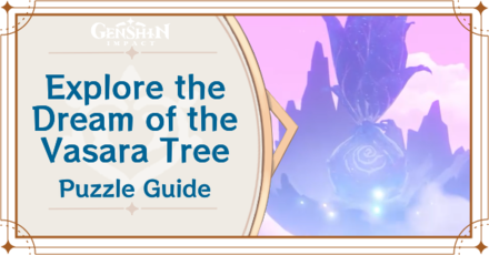 Genshin Impact - How to Explore the Dream of the Vasara Tree