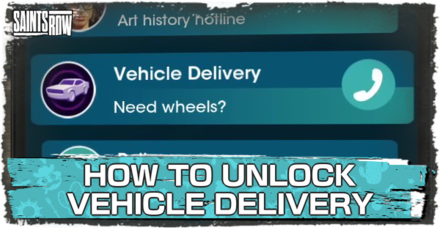 Saints Row - How to Unlock Vehicle Delivery