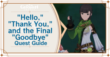 Genshin Impact - Hello, Thank You, and the Final Goodbye Quest Guide
