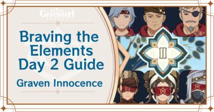 Genshi Impact - Braving the Elements Day 2 Guide for Graven Innocence