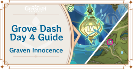 Genshin Impact - Grove Dash Day 4 Guide for Graven Innocence