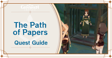 Genshin Impact - The Path of Papers Quest Guide