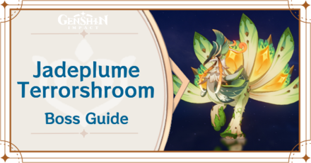 Genshin Impact - Jadeplume Terrorshroom Boss Guide