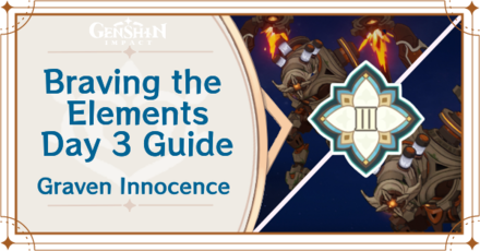 Genshi Impact - Braving the Elements Day 4 Guide for Graven Innocence