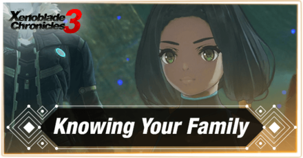 Xenoblade Chronicles 3 - Knowing Your Family