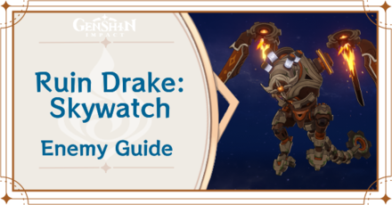 Genshin Impact - Ruin Drake - Skywatch Locations and Item Drops