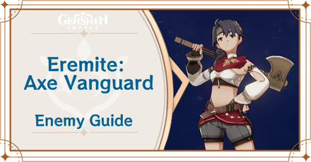 Genshin Impact Eremite - Axe Vanguard Enemy Guide Top Banner