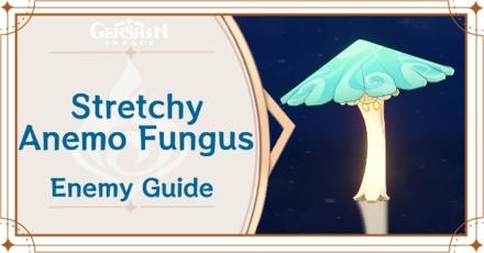 Genshin Impact - Stretchy Anemo Fungus Locations and Item Drops