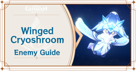Genshin Impact - Winged Cryoshroom Locations and Item Drops