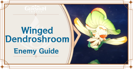 Genshin Impact - Winged Dendroshroom Locations and Item Drops