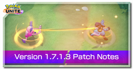 Pokemon UNITE - 1.7.1.3 Patch Notes.png