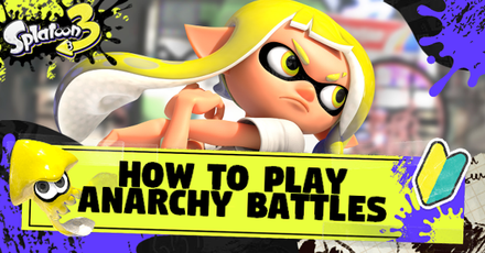 Splatoon 3 - Ranked Battles Guide How to Play Anarchy Battles