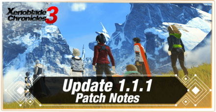 Xenoblade Chronicles 3 - Update 1.1.1 Patch Notes