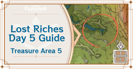 Genshin - Lost Riches 3.0 Day 5 Treasure Area Guide