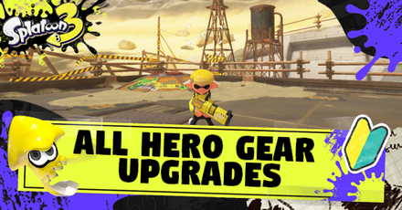 Splatoon 3 - All Hero Gear Upgrades and Unlock Conditions