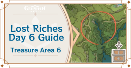 Genshin - Lost Riches 3.0 Day 6 Treasure Area Guide