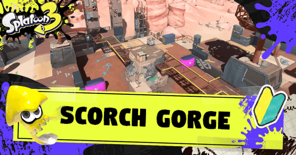 Scorch Gorge Map and Stage Tips | Splatoon 3｜Game8