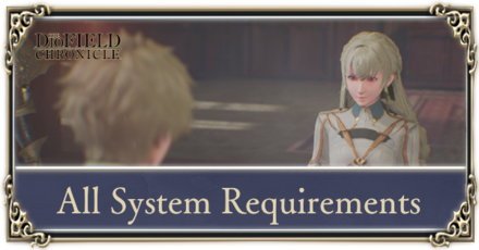 DioField Chronicle - All System Requirements
