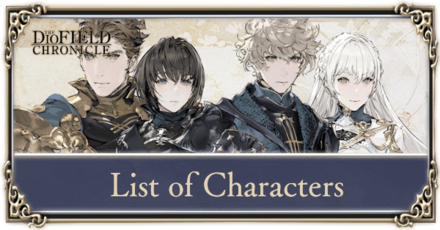 The DioField Chronicle - List of All Characters and How to Unlock