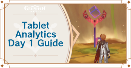 Genshin Impact - Tablet Analytics Day 1 Guide