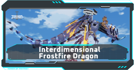 Tower of Fantasy - Interdimensional Frostfire Dragon Banner