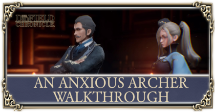 DioField Chronicle AN ANXIOUS ARCHER WALKTHROUGH.png
