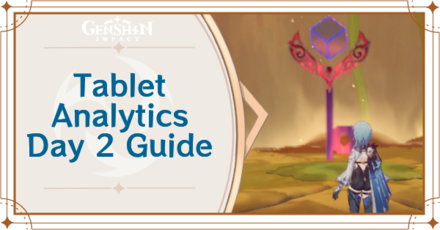 Genshin Impact - Tablet Analytics Day 2 Guide