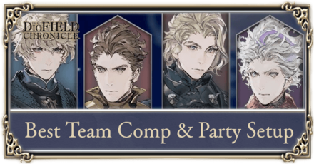 The DioField Chronicle - Best Team Comp and Party Setup
