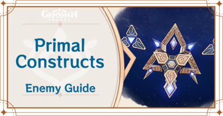 Genshin Impact 3.1 Primal Construct Enemy Guide