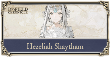 The DioField Chronicle - Hezeliah Shaytham