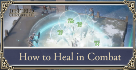 How to Heal in Combat - DioField Chronicle