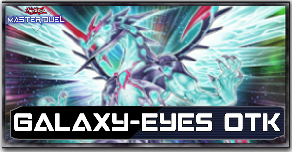 Galaxy Eyes OTK Deck List and Card Guide | Yu-Gi-Oh! Master DuelGame8