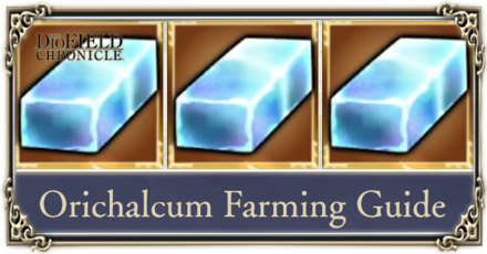 The DioField Chronicle - How to Farm Orichalcum.png