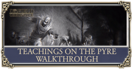 teachings on the pyre walkthrough