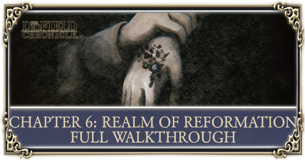Chapter 6: Realm of Reformation Full Walkthrough | DioField Chronicle｜Game8