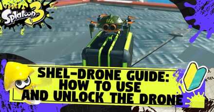 splatoon 3 shel-drone guide