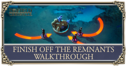 finish off the remnants walkthrough