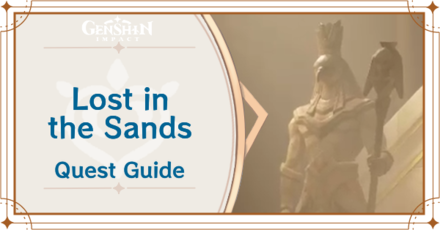 Genshin Impact - Lost in the Sands Quest Guide