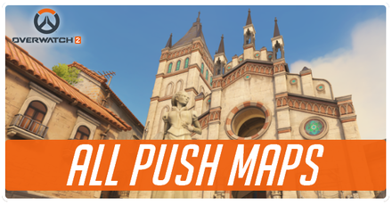 Overwatch 2 - List of Push Maps