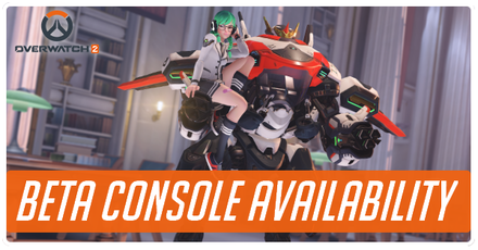Overwatch 2 - Beta Console Availabilit