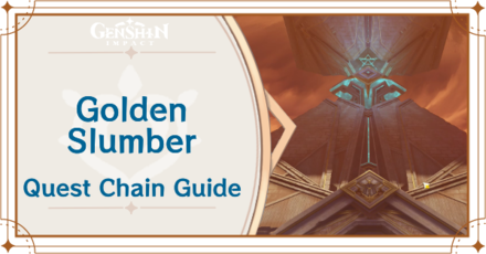 Genshin Impact - Golden Slumber Quest Chain Guide,moed:show