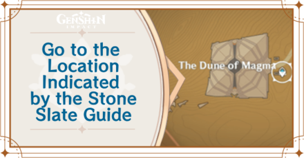 Genshin Impact - Go to the Location Indicated by the Stone Slate Guide