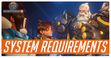 Overwatch 2 - Minimum and Recommended System Requirements