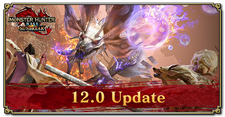 MH Rise Sunbreak - 12.0 Update