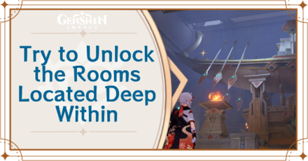 Genshin Impact - How to Try to Unlock the Rooms Located Deep Within