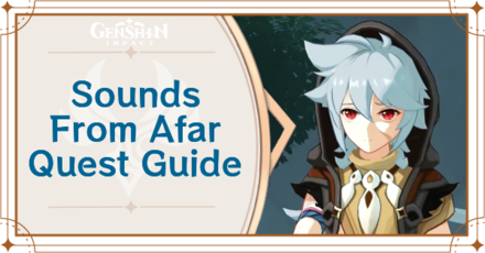 Genshin Impact - Sounds From Afar Quest Guide