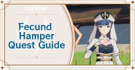 Genshin Impact - Fecund Hamper Quest Guide